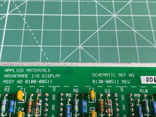 Load image into Gallery viewer, Applied Materials AMAT 0100-00511 0130-00511 Mainframe I/O Board