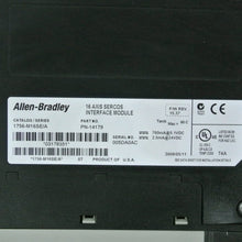 Load image into Gallery viewer, Allen Bradley 1756-M16SE/A 16 Axis Sercos Interface Module